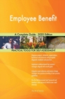 Employee Benefit A Complete Guide - 2020 Edition - Book