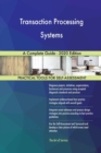 Transaction Processing Systems A Complete Guide - 2020 Edition - Book