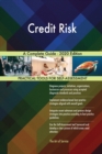 Credit Risk A Complete Guide - 2020 Edition - Book