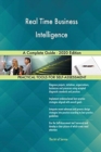 Real Time Business Intelligence A Complete Guide - 2020 Edition - Book