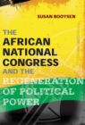 The African National Congress and the Regeneration of Political Power - eBook
