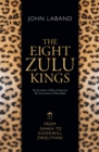The Eight Zulu Kings - eBook