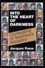 Into the heart of darkness : Confessions of Apartheid’s assassins - Book