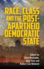 Race, Class and the Post-Apartheid Democratic State - Book