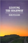 Leaving the Highway : Six Contemporary New Zealand Novelists - Book
