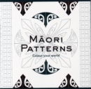 Colouring Book: Maori Patterns, Colour Your World - Book