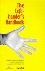 The Left-hander's Handbook : How to Succeed in a Right-handed World - For Teachers and Parents of Left-handed Children - Book