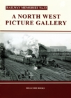 Railway Memories No.33 : A North West Picture Gallery - Book