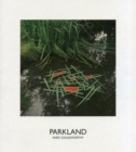 Parkland : Andy Goldsworthy - Book