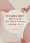 The Moral Quest for a More Credible Principle of Beneficence - eBook
