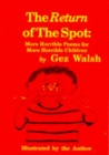 The Return of the Spot : More Horrible Poems for Horrible Children - Book