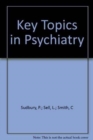 Key Topics in Psychiatry - Book