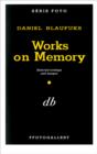 Works on Memory : Daniel Blaufuks - Book
