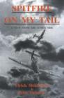 Spitfire on My Tail : A View from the Other Side - Book
