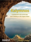 Kalymnos : A guidebook to the world class sport climbing on this Aegean Island - Book