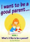 What's it Like to be a Parent? - Book
