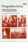 Forgotten Lives : Exploring the History of Learning Disability - Book