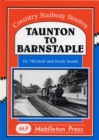 Taunton to Barnstaple : A Charming GWR Byway - Book