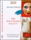 The Sex-change Society : Feminised Britain and the Neutered Male - Book