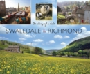 Swaledale and Richmond : the story of a Dale - Book