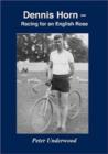 Dennis Horn : Racing for an English Rose - Book