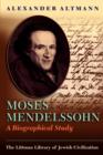 Moses Mendelssohn : A Biographical Study - Book