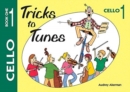 Tricks to Tunes Cello Book 1 - Book