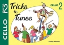 Tricks to Tunes Cello Book 2 - Book