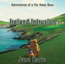 Adventures of a Far Away Bear : Book 3 - Ireland Intrusion - Book