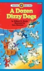 A Dozen Dizzy Dogs : Level 1 - Book