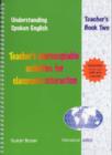 Understanding Spoken English Teachers Book 2 : ATeacher's Photocopiable Activities for Classroom Interaction Book 2 - Book