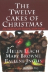 The Twelve Cakes of Christmas : An Evolutionary History, with Recipes - Book
