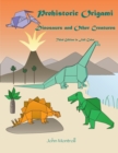 Prehistoric Origami : Dinosaurs and Other Creatures - Book