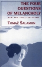 Four Questions of Melancholy : New & Selected Poems - Book