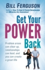 Get Your Power Back : Problem Areas Can Clear Up, Relationships Can Heal, and You Can Create a Great Life - Book