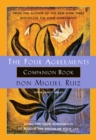 The Four Agreements Companion Book : Using the Four Agreements to Master the Dream of Your Life - Book