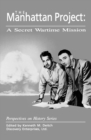 The Manhattan Project: A Secret Wartime Mission - Book