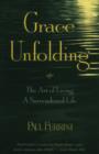 Grace Unfolding : The Art of Living A Surrendered Life - Book