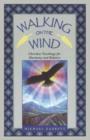 Walking on the Wind : Cherokee Teachings for Harmony and Balance - Book
