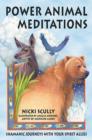 Power Animal Meditations : Shamanic Journeys with Your Spirit Allies - Book