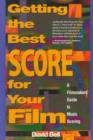 Getting the Best Score for Your Film : A Filmmaker's Guide to Music Scoring - Book