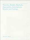 Theories, Models, Methods, Approaches, Assumptions, Results and Findings - Book