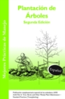 Plantacion de Arboles : Publicacion complementaria especial de los estandares ANSI 300 Part 6: Tree, Shrub, and Other Woody Plant Maintenance - Standard Practices (Transplanting) - Book