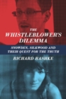 The Whistleblower's Dilemma : Snowden, Silkwood And Their Quest For the Truth - Book