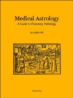 Medical Astrology : A Guide to Planetary Pathology - Book