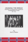 Crossing the Bridge : Growing Up Norwegian American in Depression and War 1925-1946 - Book