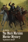 The Mack Marsden Murder Mystery : Vigilantism or Justice? - Book