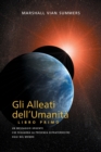 GLI ALLEATI DELL'UMANITA LIBRO PRIMO (AH1 in Italian) - Book