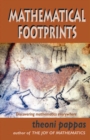 Mathematical Footprints : Discovering Mathematics Everywhere - Book