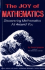 The Joy of Mathematics : Discovering mathematics all around you - eBook